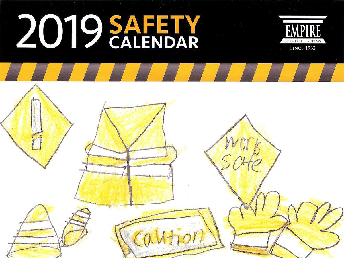 This is the cover of a safety-themed calendar that Empire Comfort Systems in Belleville had made for employees, whose children were invited to submit artwork. Names have been removed to protect privacy.