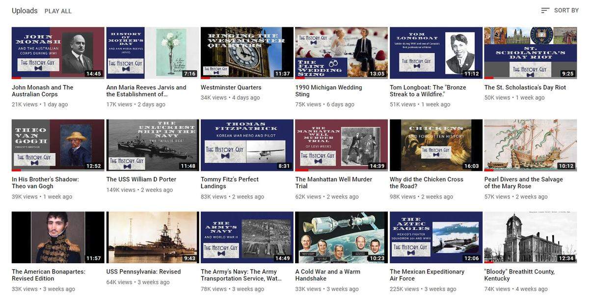 This computer screenshot shows a variety of videos posted on “The History Guy” YouTube channel in the past month. Most are 10 to 15 minutes long.