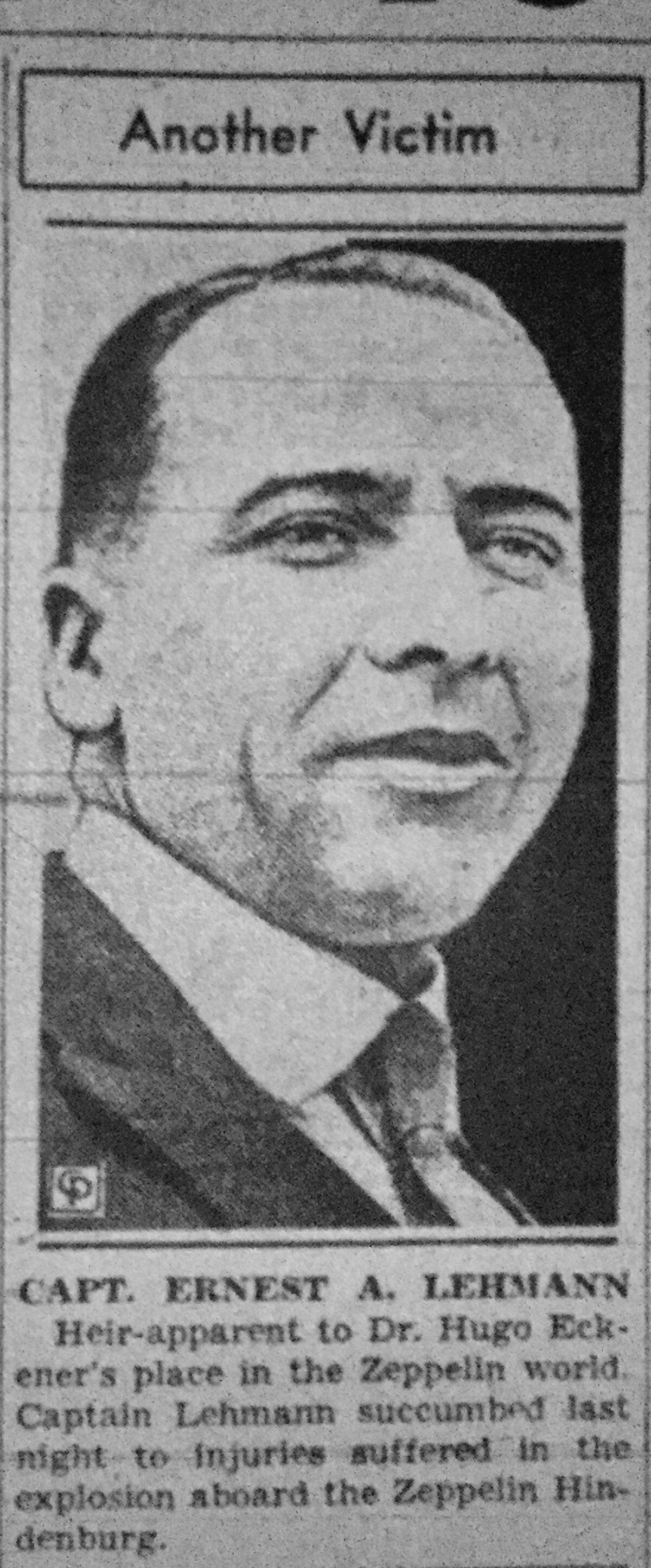 Capt. Ernest A. Lehmann, one of the airship pilots, emerged from the Hindenburg covered in blood and expressing his disbelief at the disaster. He later died from his injuries.