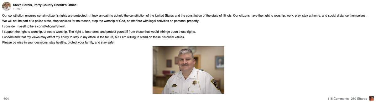 Perry County Sheriff Steve Bareis shares a message April 14 during the coronavirus pandemic on Facebook that reads in part, “We will not be part of a police state, stop vehicles for no reason, stop the worship of God, or interfere with legal activities on personal property.”