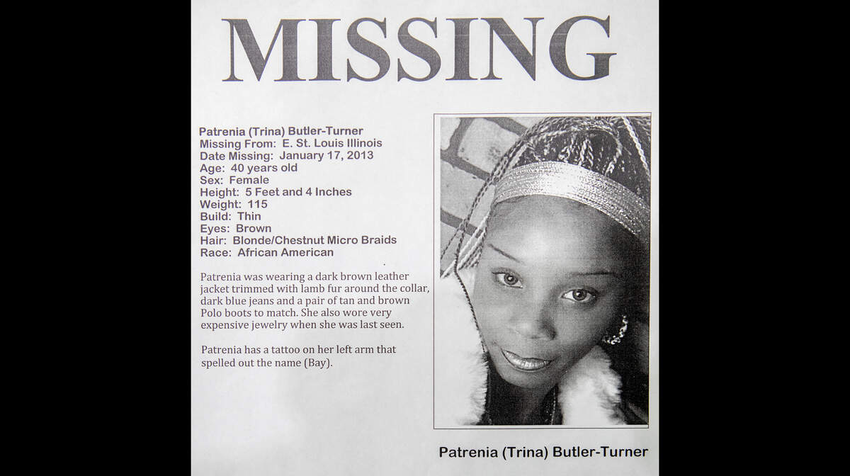 The family of 40-year-old Patrenia “Trina” Butler-Turner distributed flyers and searched the East St. Louis area after she disappeared on Jan. 17, 2013. Prosecutors filed murder charges Thursday.