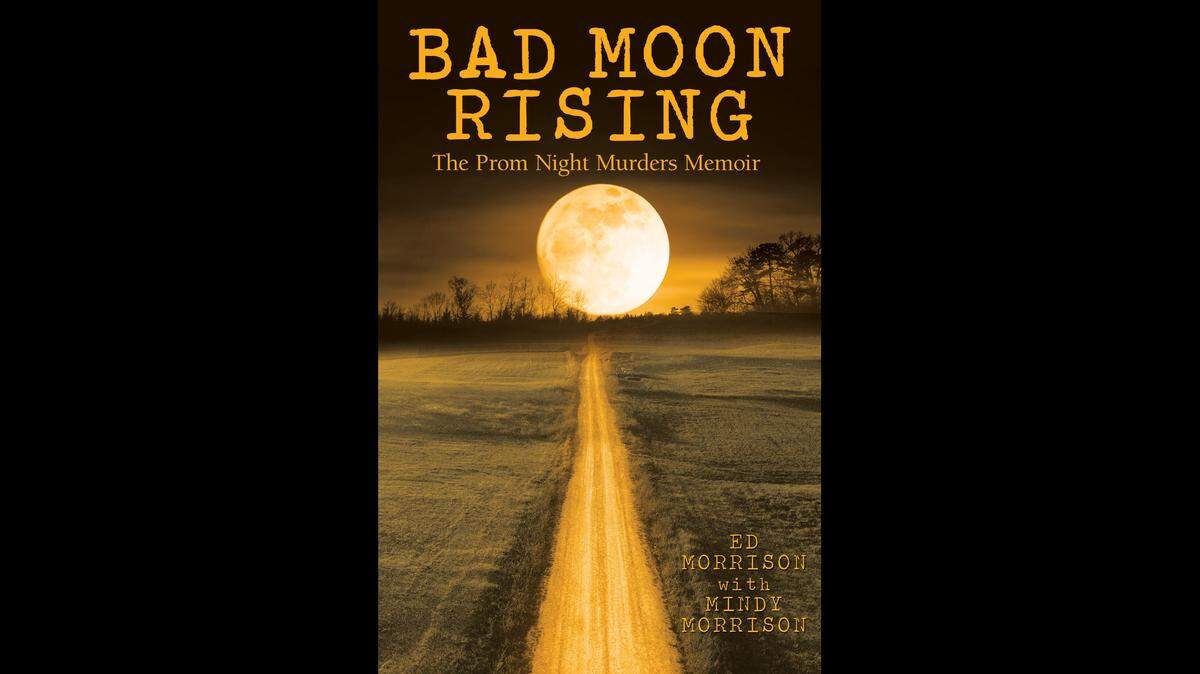 “Bad Moon Rising” was self-published by Eddie Morrison, brother of Mike Morrison, an 18-year-old star athlete who was murdered after prom in 1969. The book can be ordered online.