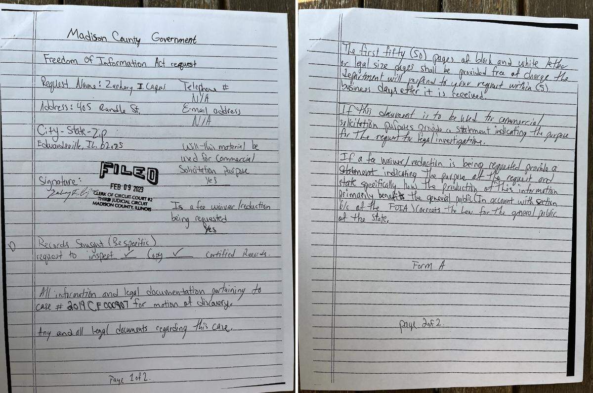 Murder defendant Zachary Capers filed this handwritten Freedom of Information Act Request in February, asking Madison County Circuit Court officials to provide him with copies of “any and all legal documents” related to his case.