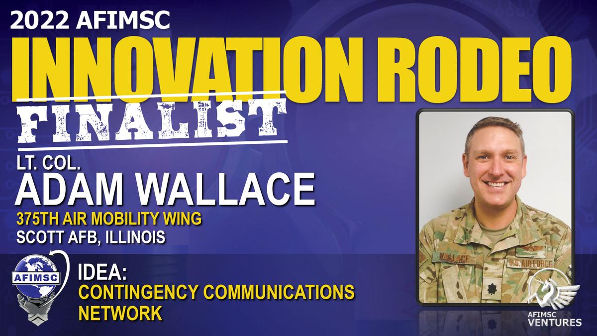 Lt. Col. Adam Wallace, a member of the 375th Air Mobility Wing on Scott Air Force Base, was a finalist in the 2022 Air Force Installation and Mission Support Center Innovation Rodeo. His idea was a contingency communications network.