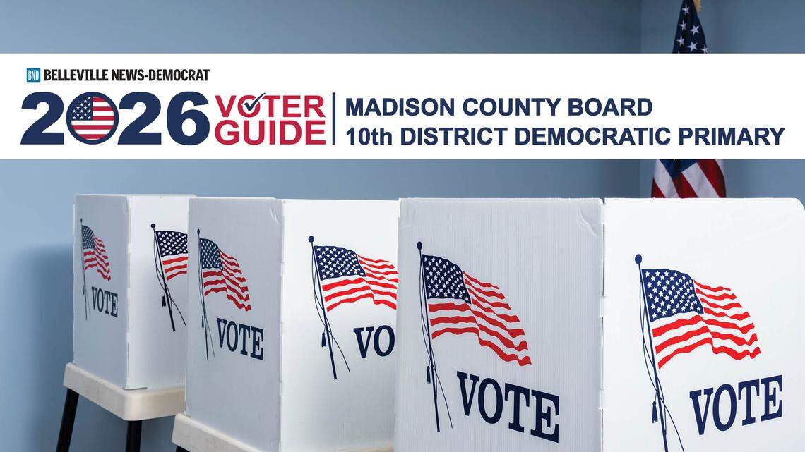 BND 2026 Voter Guide: Madison County Board District 10 Democratic primary