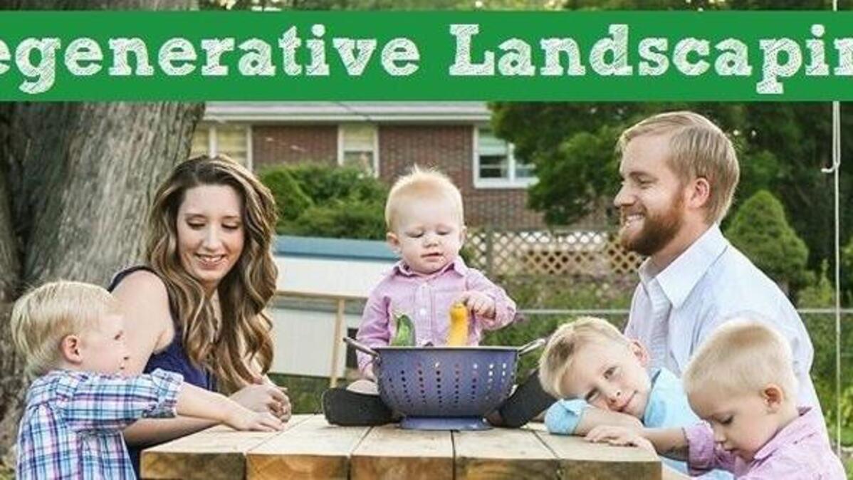 Jeffrey Pitts of Regenerative Landscaping and his family.