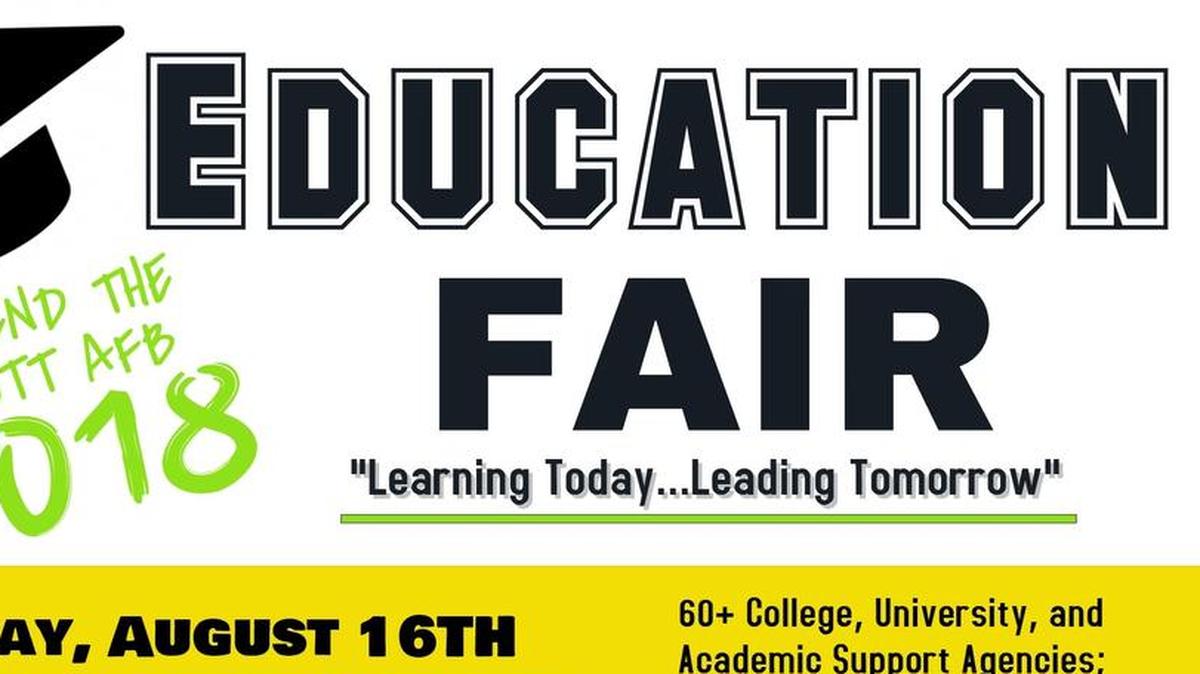 The 2018 SAFB Education Fair, “Learning Today ... Leading Tomorrow,” is scheduled for 10 a.m. to 1 p.m. Aug. 16 at the Scott AFB Event Center, Bldg. 1560. Courtesy graphic