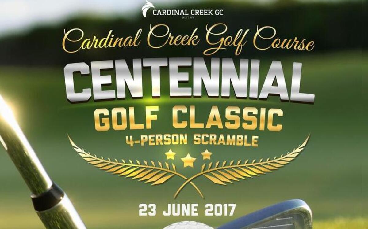 The Cardinal Creek Golf Course Centennial Golf Classic will take place June 23 with a shotgun start at noon. Registration deadline is June 19. For more info, call 256-2385.