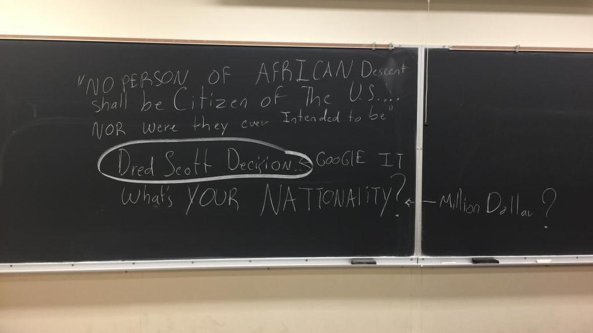 A racist message referring to the 1857 U.S. Supreme Court decision in the case of Dred Scott v. Sandford, which posited that people of African descent were not people, was discovered by students Thursday on a Southern Illinois University Edwardsville blackboard. SIUE officials have denounced the message.